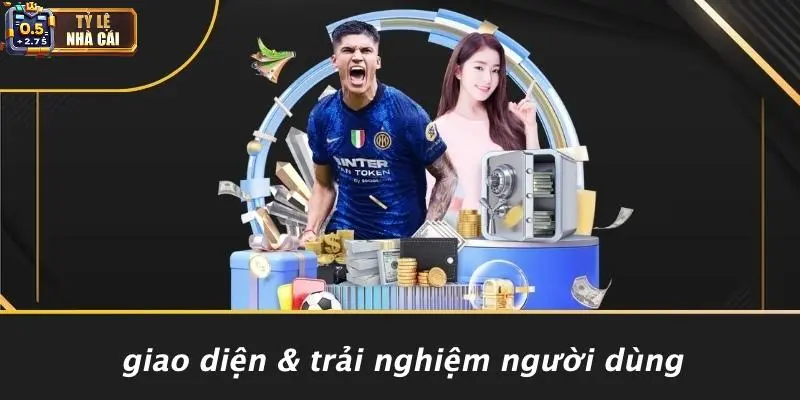 Giao Diện & Trải Nghiệm Người Dùng