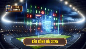Kèo bóng đá 2025