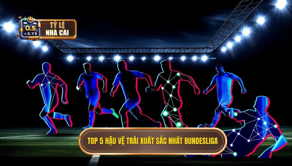 Top 5 hậu vệ trái xuất sắc nhất Bundesliga