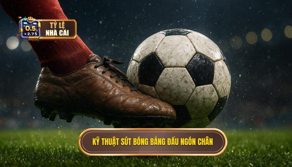 Kỹ thuật sút bóng bằng đầu ngón chân