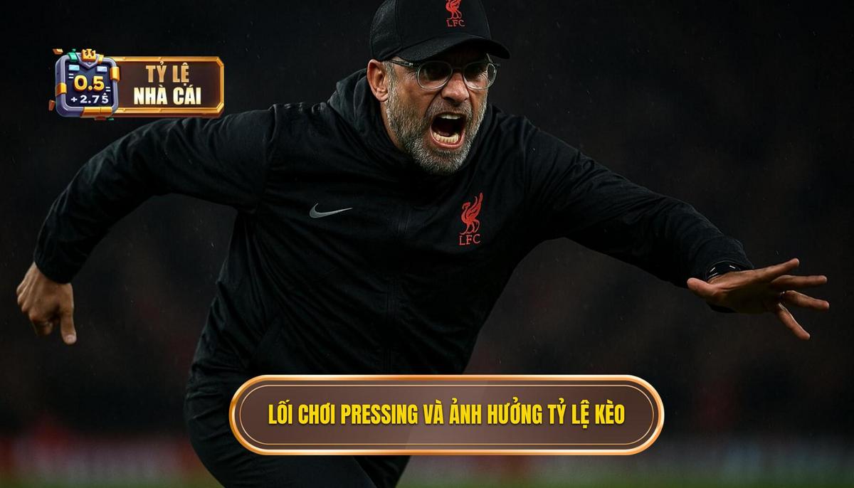 Bản chất của lối chơi pressing và tầm ảnh hưởng đến tỷ lệ kèo